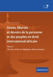 Droits, libertés et devoirs de la personne et des peuples en droit international africain, Tome 2