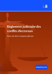 Règlement judiciaire des conflits électoraux: Précis de droit comparé africain