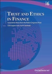 Trust and Ethics in Finance: Innovative Ideas from the Robin Cosgrove Prize