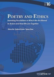 Poetry and Ethics: Inventing Possibilities in Which We Are Moved to Action and How We Live Together