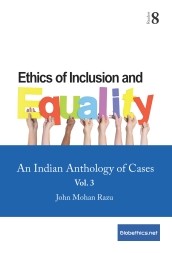 Ethics of Inclusion and Equality: Vol. 3 An Indian Anthology of Cases