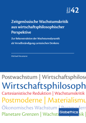 Globethics Publication: Zeitgenössische Wachstumskritik aus wirtschaftsphilosophischer Perspektive