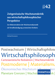 Globethics Publication: Zeitgenössische Wachstumskritik aus wirtschaftsphilosophischer Perspektive 